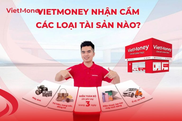 Các tài sản được hỗ trợ cầm cố tại VietMoney đa dạng