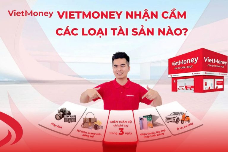 Cầm đồ tại VietMoney là giải pháp xoay tiền nhanh chóng