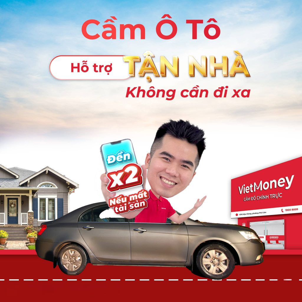 VietMoney hỗ trợ cầm ô tô tận nhà