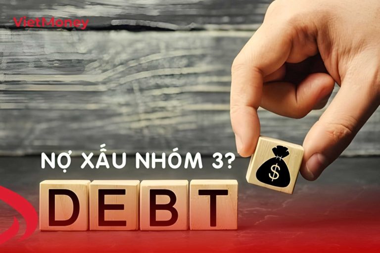nợ xấu nhóm 3 là gì