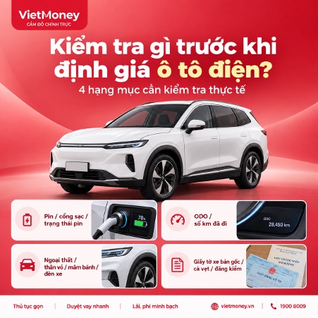 - thẩm định ô tô điện theo pin ODO ngoại thất và giấy tờ - kiểm tra pin xe ô tô điện trước khi cầm - định giá xe điện dựa trên pin số km và giấy tờ - kiểm tra tình trạng xe điện trước khi cầm tại VietMoney - thẩm định xe ô tô điện cũ trước khi định giá - cầm xe điện cần kiểm tra pin ODO và giấy tờ gì - kiểm tra xe điện VinFast trước khi cầm - đánh giá tình trạng ô tô điện trước khi cầm cố - định giá ô tô điện theo tình trạng pin và số km đã đi - quy trình kiểm tra ô tô điện trước khi cầm